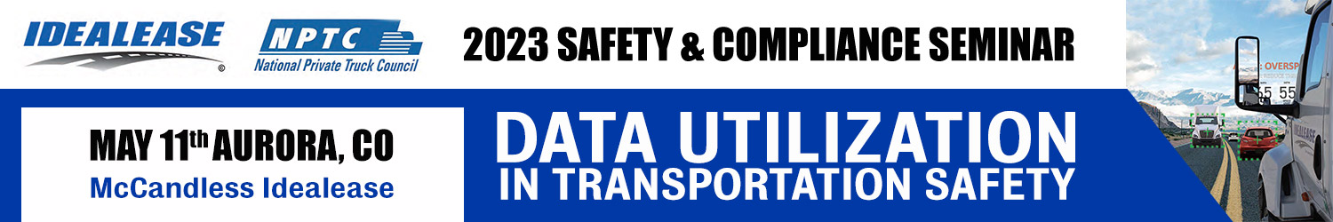 Attend our Idealease and NPTC Safety Seminar in Aurora, CO on May 11th. Explore agenda and more